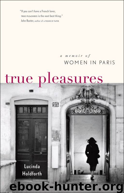 True Pleasures by Lucinda Holdforth