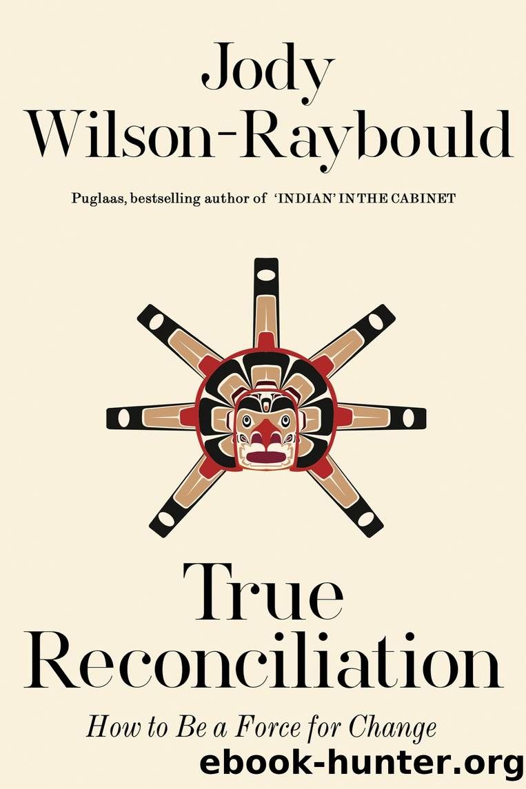 True Reconciliation by Jody Wilson-Raybould