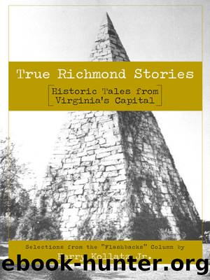True Richmond Stories by Harry Kollatz Jr
