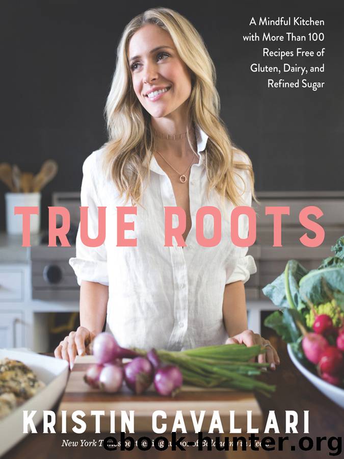 True Roots by Kristin Cavallari