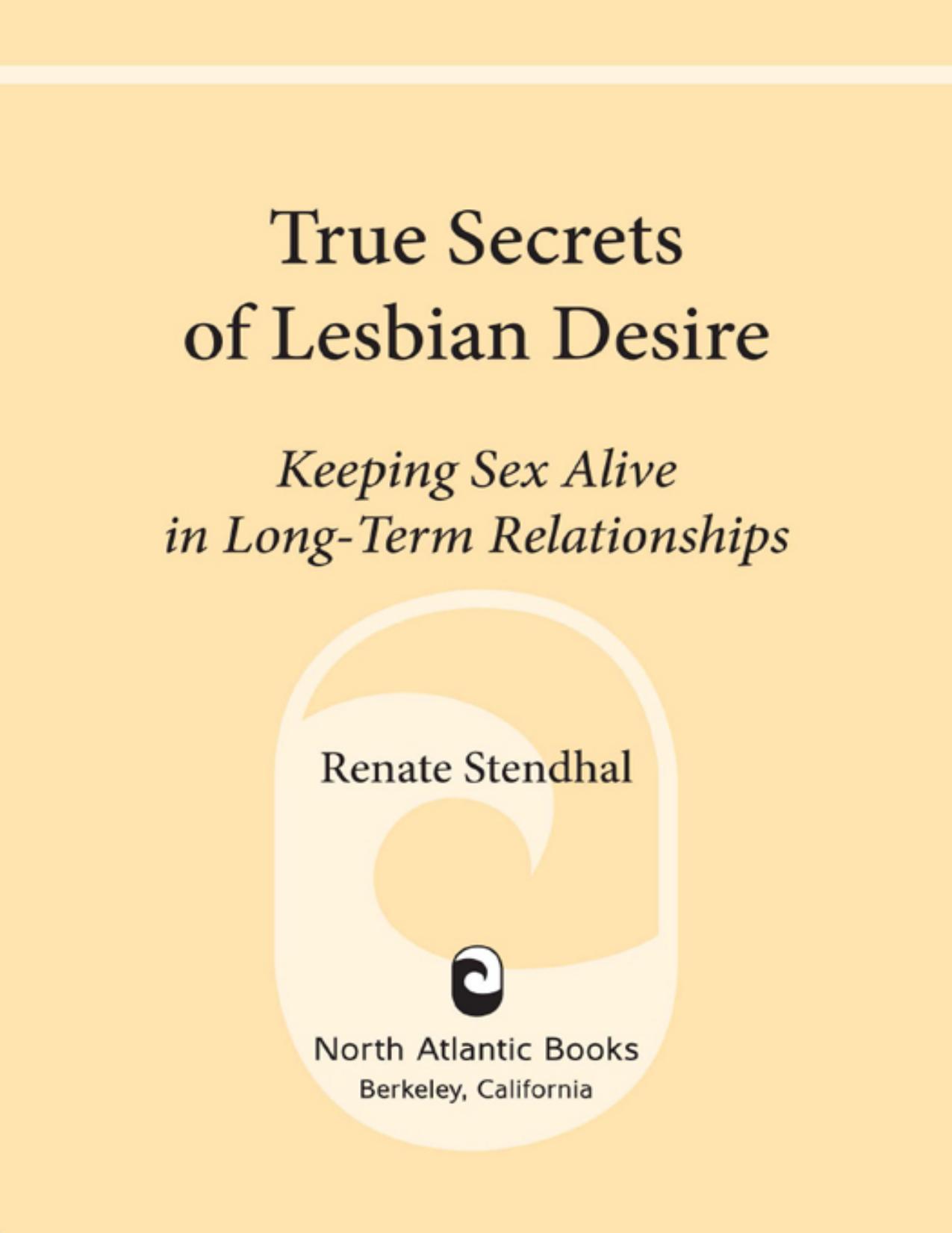 True Secrets of Lesbian Desire by Renate Stendhal
