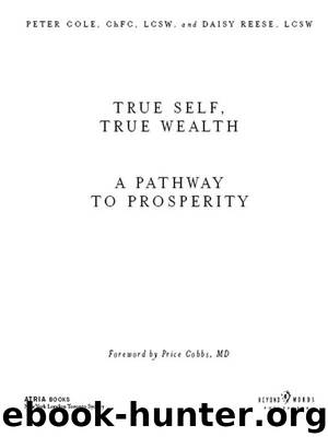 True Self, True Wealth by Peter Cole ChFC LCSW & Daisy Reese LCSW