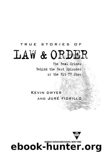 True Stories of Law & Order by Kevin Dwyer