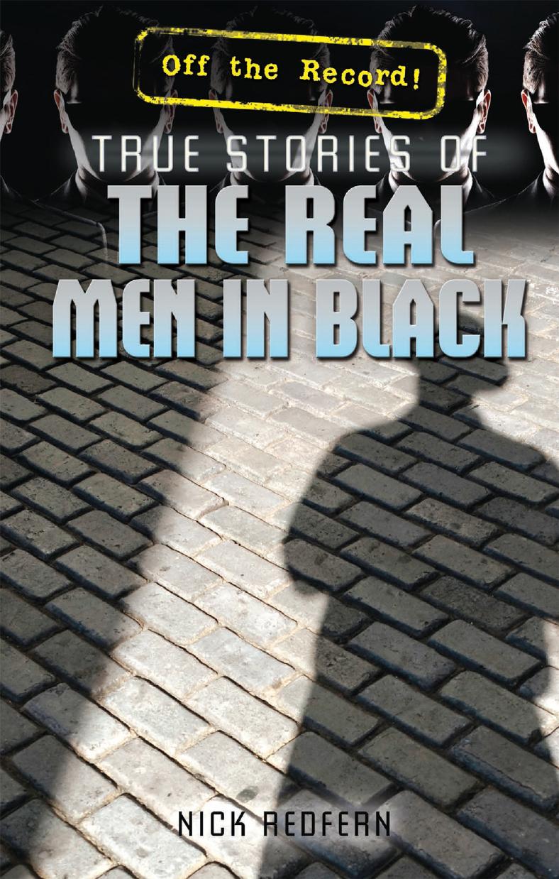 True Stories of the Real Men in Black by Nick Redfern