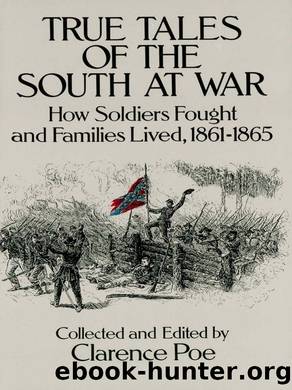 True Tales of the South at War by Clarence Poe