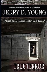 True Terror by Jerry D. Young