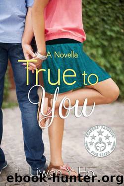 True To You (Taking Chances #2) by Liwen Ho