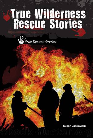 True Wilderness Rescue Stories by Susan Jankowski