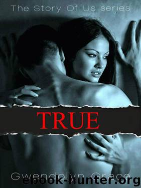 True by Grace Gwendolyn