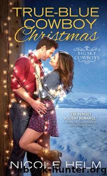 True-Blue Cowboy Christmas by Nicole Helm