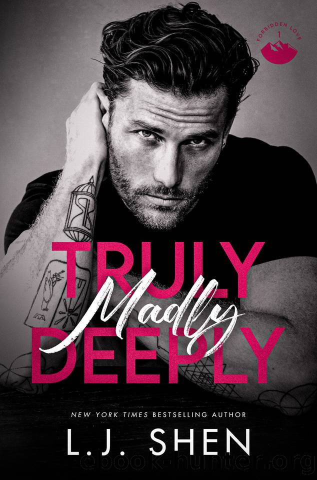 Truly Madly Deeply: A Grumpy x Sunshine Romance (Forbidden Love Book 1) by L.J. Shen