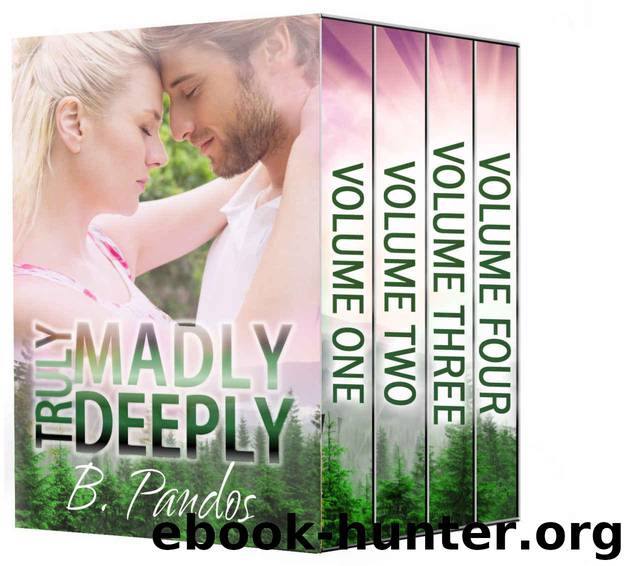 Truly Madly Deeply: Volumes 1-4 by Pandos Brenda