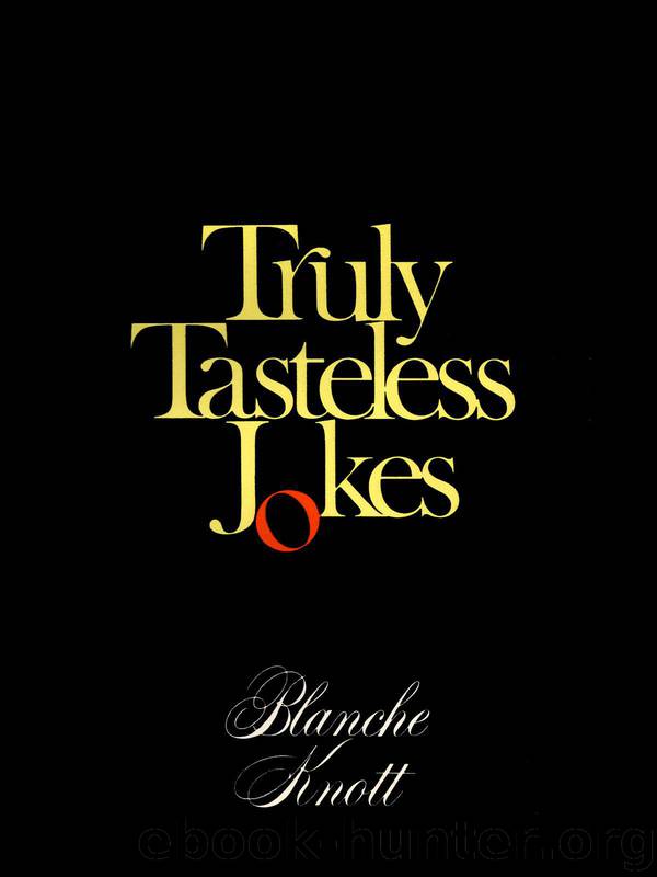 Truly Tasteless Jokes One by Blanche Knott
