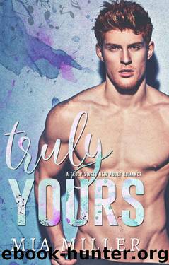 Truly Yours by Mia Miller
