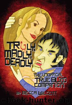 Truly, Madly, Deadly by Becca Wilcott