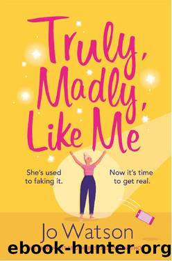 Truly, Madly, Like Me: The glorious and hilarious new rom-com from the smash-hit bestseller by Jo Watson