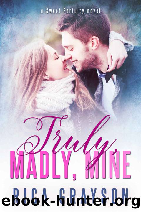 Truly, Madly, Mine by Rica Grayson
