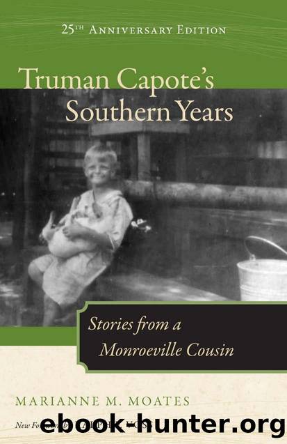 Truman Capote's Southern Years, 25th Anniversary Edition : Stories from a Monroeville Cousin by Marianne M. Moates; Ralph F. Voss