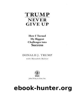 Trump Never Give Up by Donald J. Trump & McIver Meredith