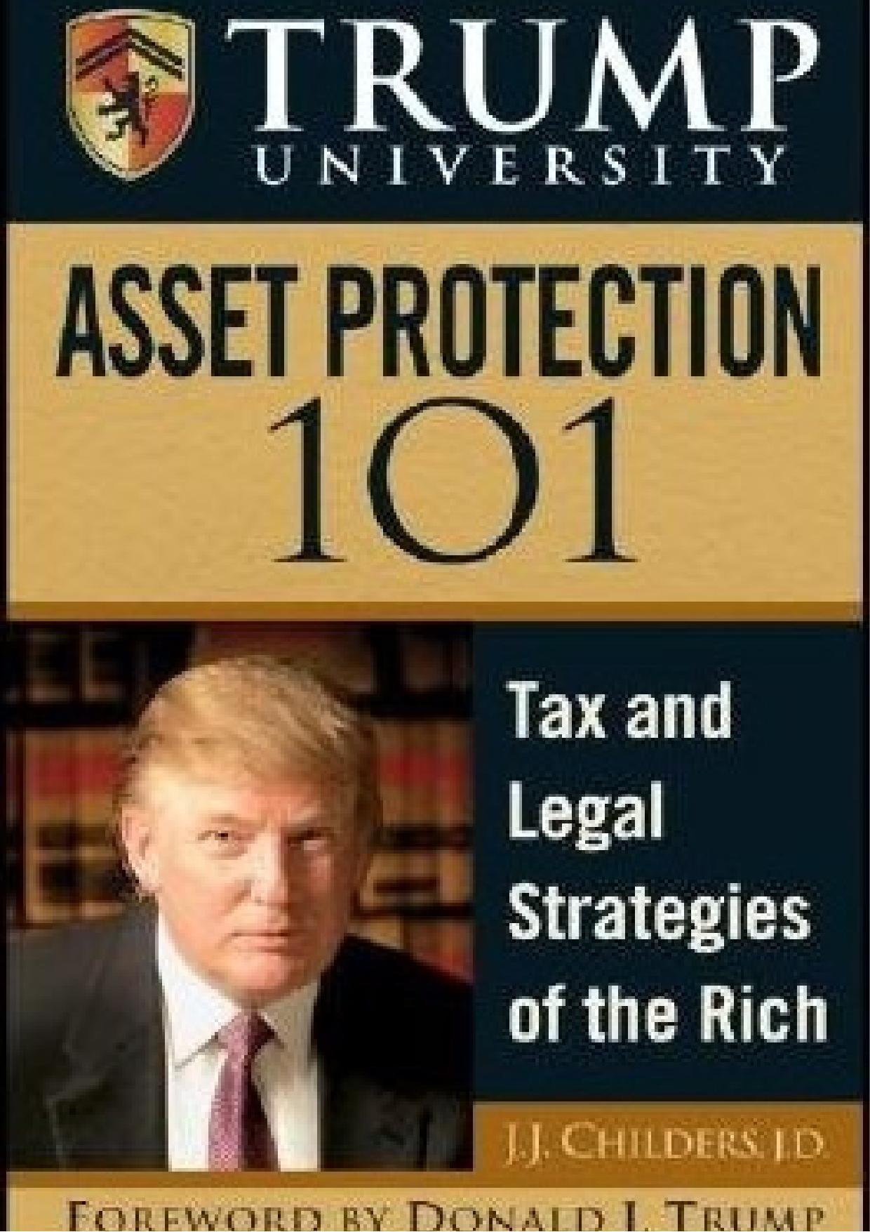 Trump University Asset Protection 101 by Childers J. J