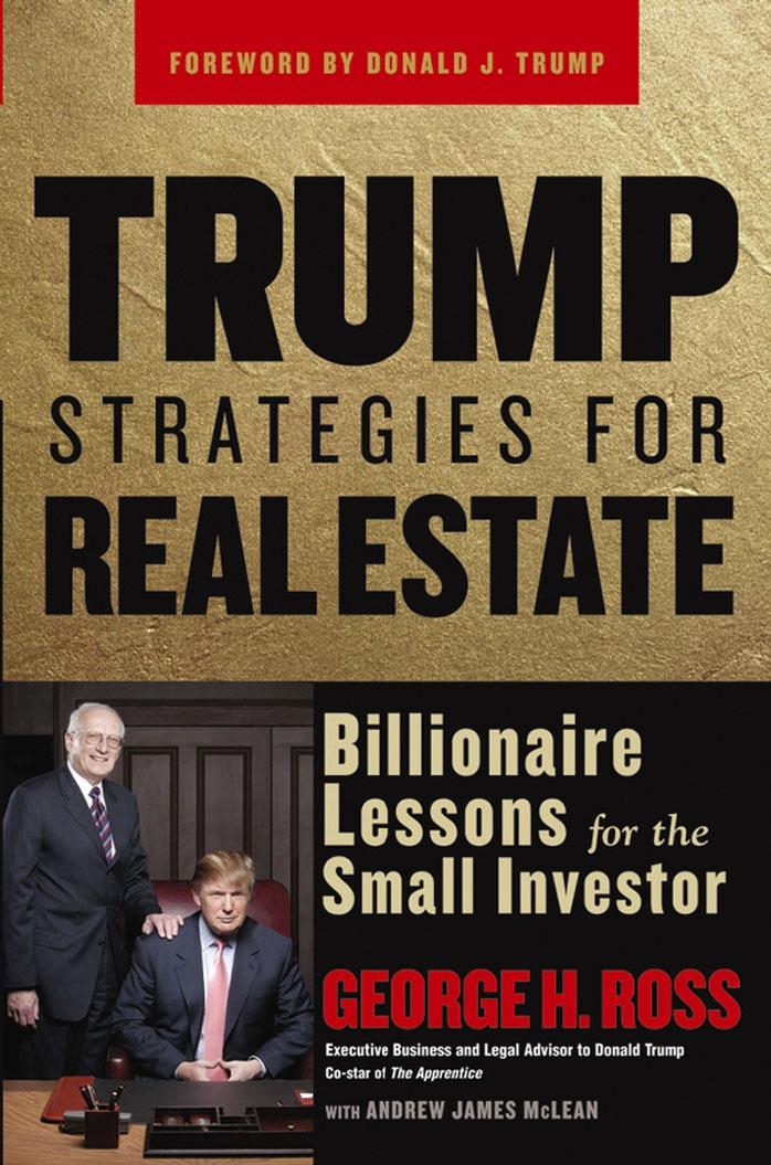 Trump strategies for real estate by George Ross Andrew James McLean Donald J. Trump