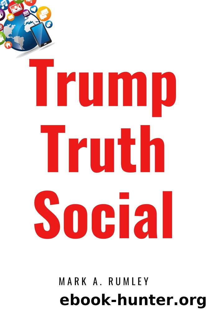 Trump truth social by A. Rumley Mark