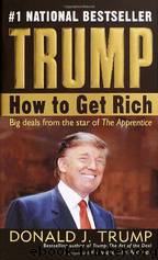 Trump: How to Get Rich: Big Deals From the Star of the Apprentice by Trump Donald J