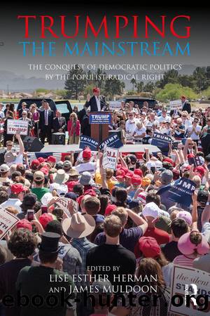 Trumping the Mainstream: The Conquest of Democratic Politics by the Populist Radical Right by Lise Esther Herman & James Muldoon