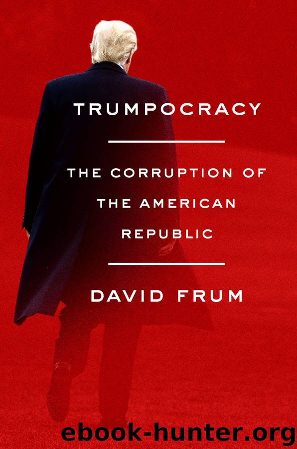 Trumpocracy by David Frum