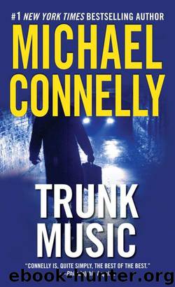 Trunk Music: A Harry Bosch Novel by Connelly Michael