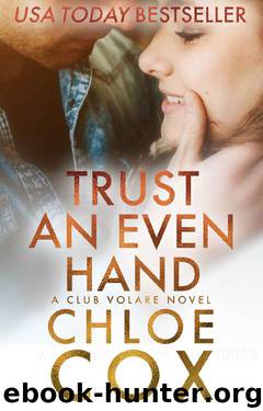 Trust An Even Hand by Chloe Cox