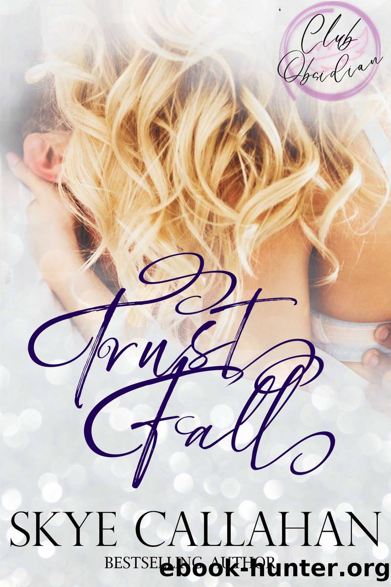Trust Fall by Skye Callahan