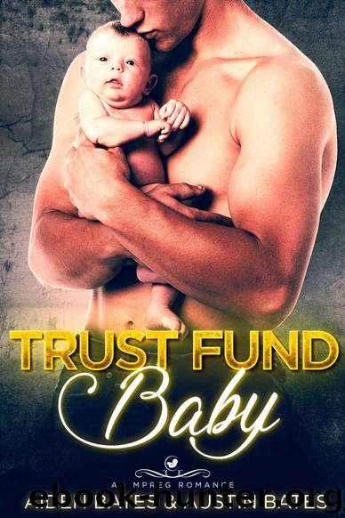 Trust Fund Baby: An Mpreg Romance (Frat Boys Baby Book 1) by Bates Aiden & Bates Austin