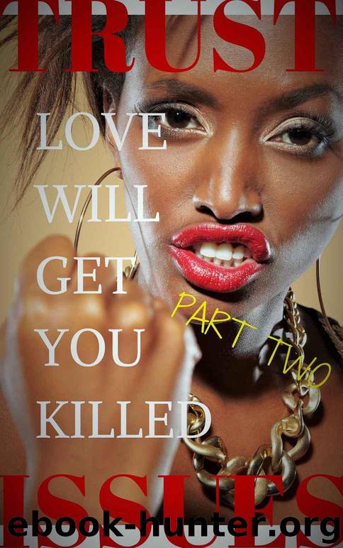 Trust Issues 2: Love Will Get You Killed by Brittany Chantel