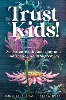 Trust Kids! by carla bergman