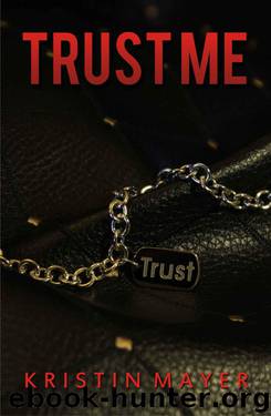 Trust Me by Kristin Mayer