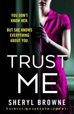 Trust Me: An absolutely gripping and unputdownable psychological thriller by Sheryl Browne