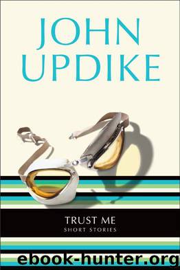 Trust Me: Short Stories by Updike John