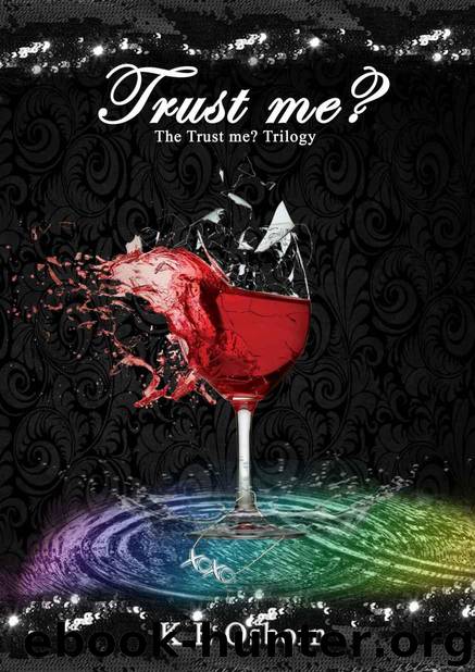 Trust Me? The Trust Me? Trilogy by Osborn K E