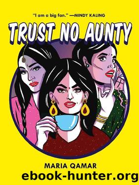 Trust No Aunty by Maria Qamar