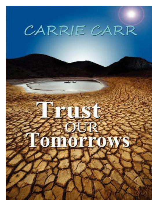 Trust Our Tomorrows by Carrie Carr