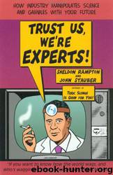 Trust Us, We're Experts by Sheldon Rampton & John Stauber