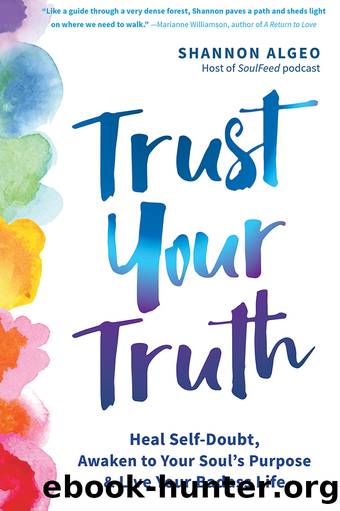 Trust Your Truth by Shannon Algeo