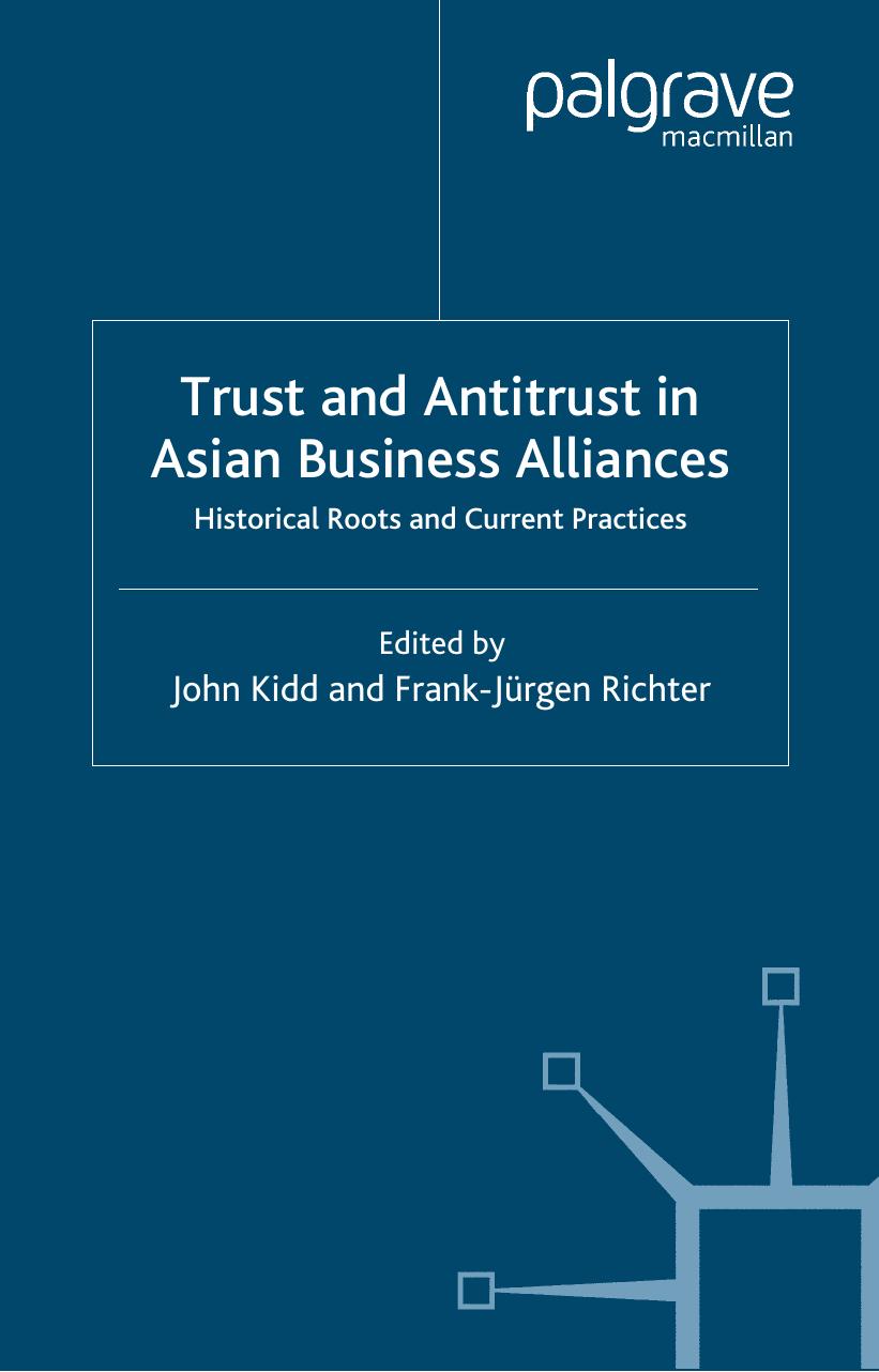 Trust and Antitrust in Asian Business Alliances by Frank-Jurgen Richter
