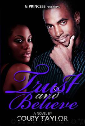 Trust and Believe by Colby Taylor