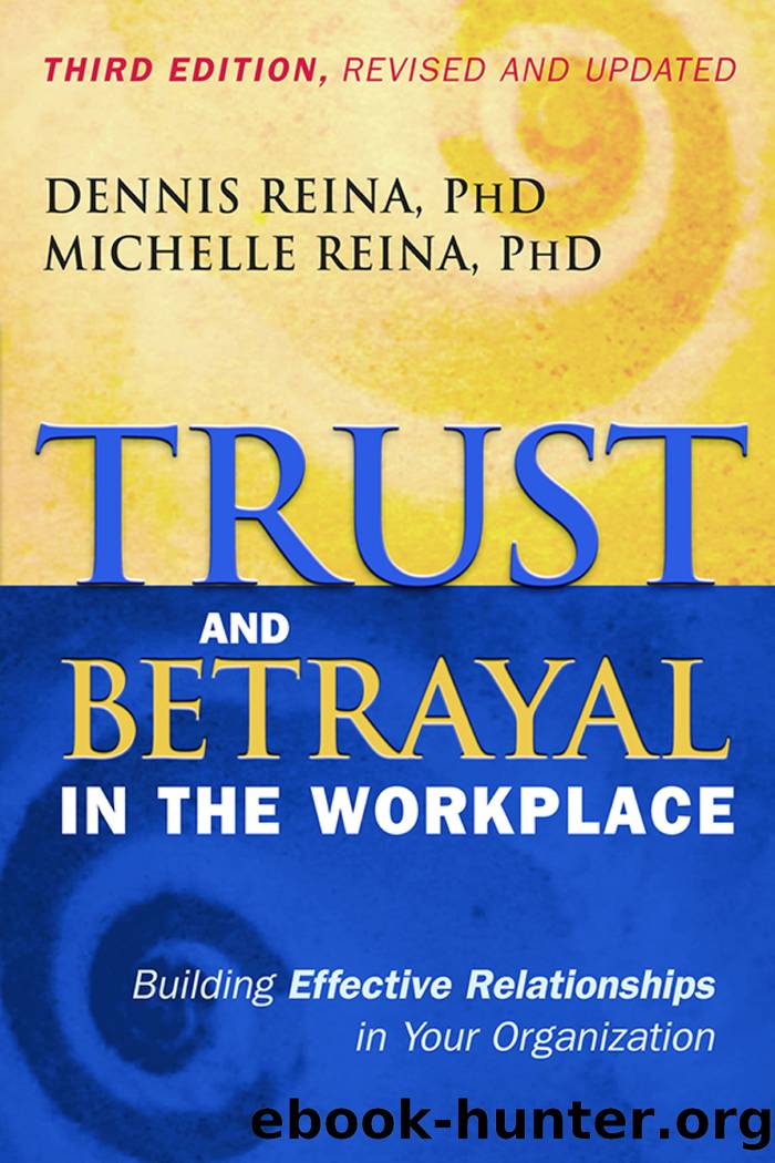 Trust and Betrayal in the Workplace : Building Effective Relationships in Your Organization (9781626562592) by Reina Dennis; Reina Michelle & Michelle Reina