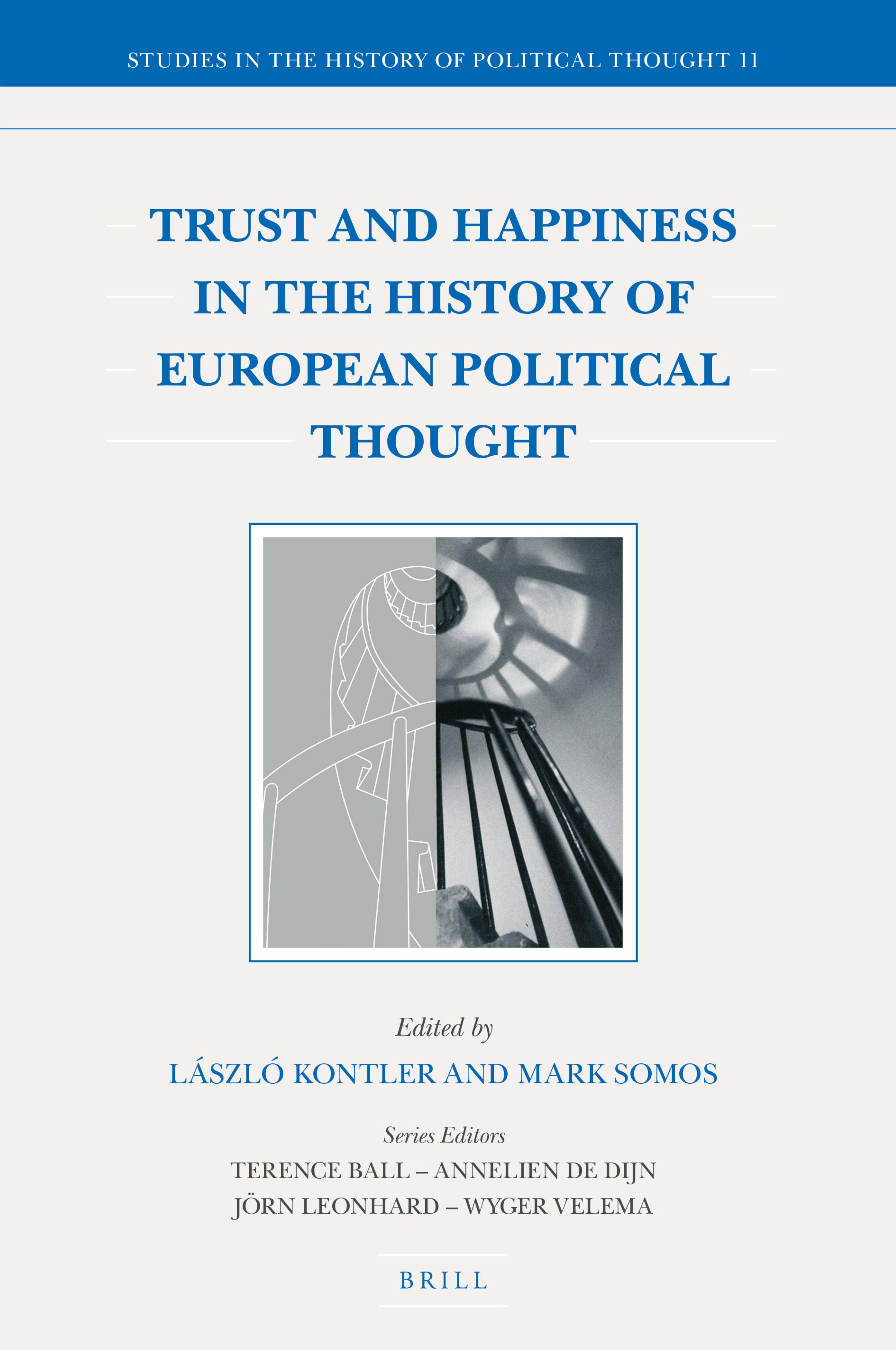 Trust and Happiness in the History of European Political Thought by Kontler László (Editor) & Somos Mark (Editor)