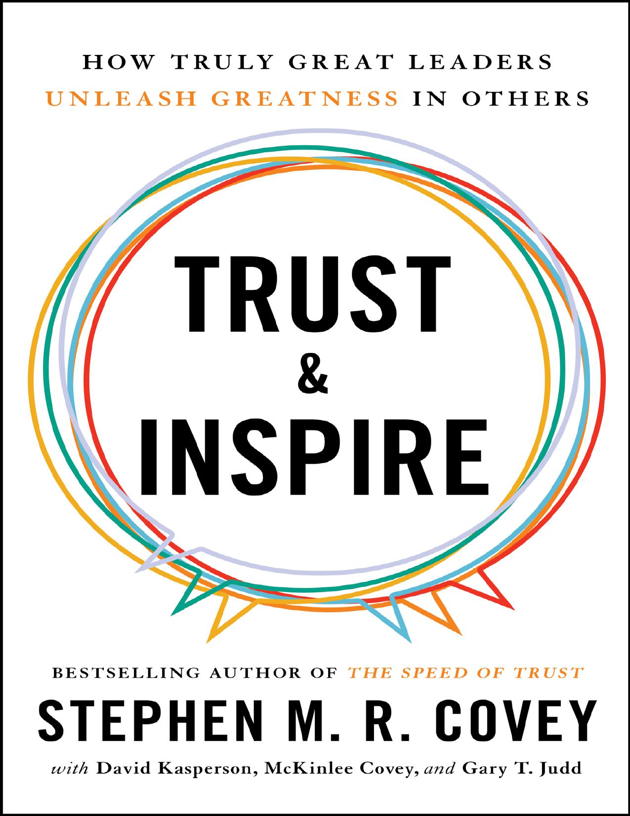 Trust and Inspire_ How Truly Great Leaders Unleash Greatness in Others by Stephen M.R. Covey