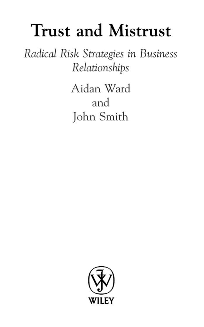 Trust and Mistrust: Radical Risk Strategies in Business Relationships by Aidan Ward John Smith