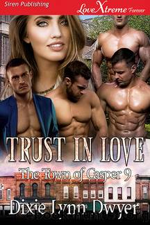 Trust in Love by Dixie Lynn Dwyer